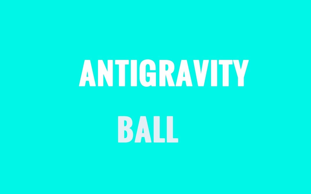 AntiGravity Ball preview
